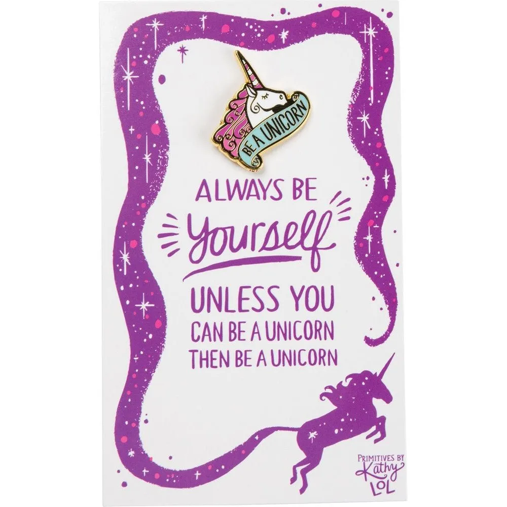 Always Be Yourself Unless You Can Be A Unicorn Enamel Pin on Gift Card