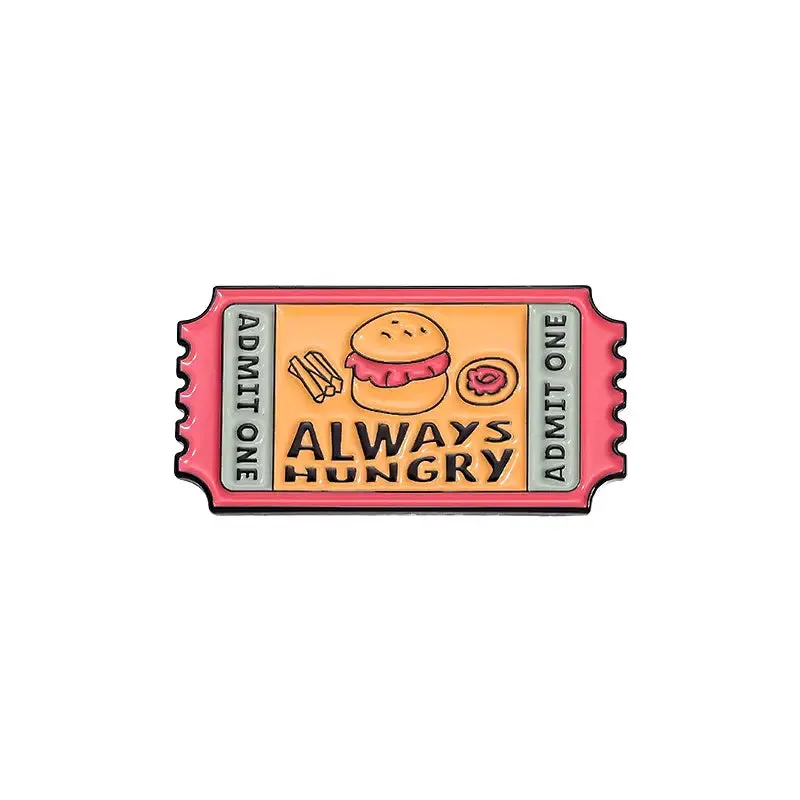 Always Hungry Brooch Enamel Pin