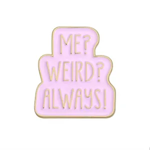 Always Weird Brooch Enamel Pin