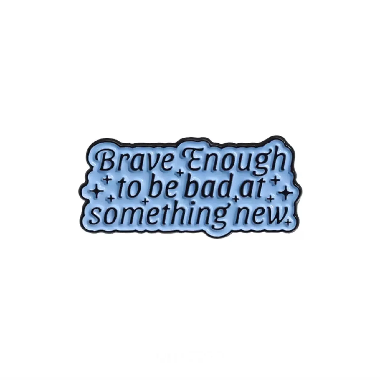 Brave Enough Brooch Enamel Pin