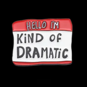 I’m Dramatic Brooch Enamel Pin