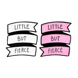 Little But Fierce Enamel Pin