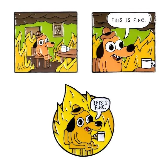 This Is Fine Enamel Pin