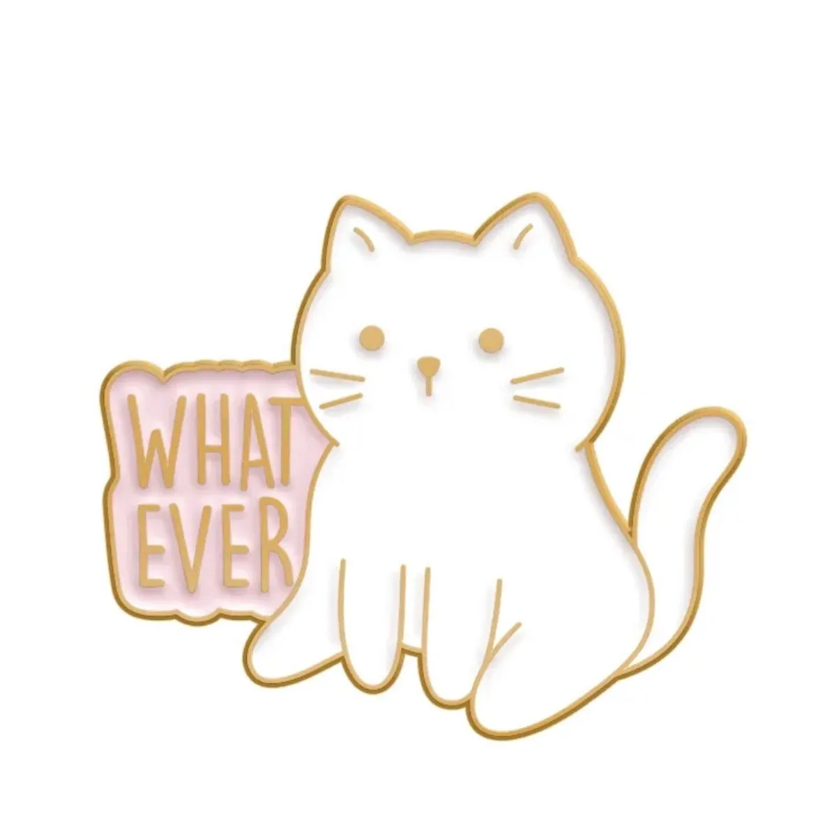 Whatever Brooch Enamel Pin